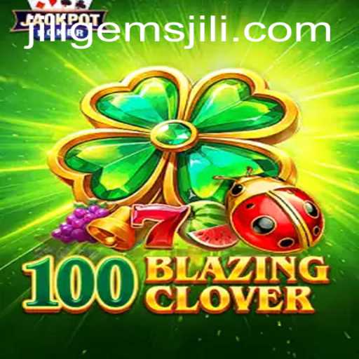 Exploring the World of 100BlazingClover: A Comprehensive Guide