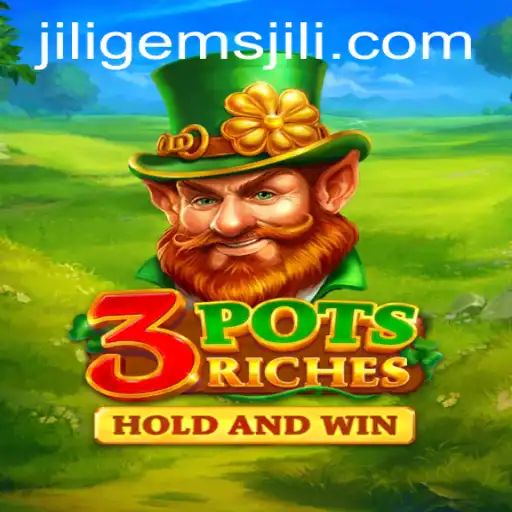 Discover the Thrill of 3potsRiches with Jiligems