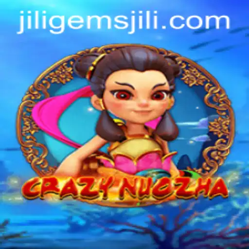 CrazyNuoZha and the Magic of Jiligems: A Deep Dive