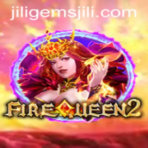 Unveiling FireQueen2: The Fiery Adventure with Jiligems