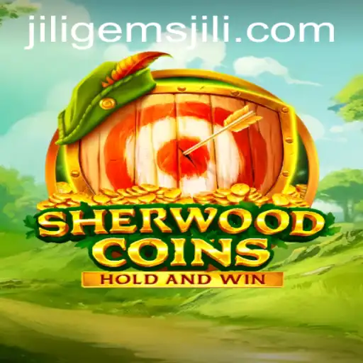 SherwoodCoins: A Thrilling Adventure in the Realm of Jiligems
